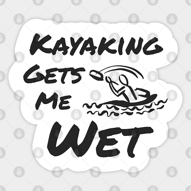 Kayaking gets me wet Sticker by Bakr